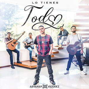 Disco Lo Tienes Todo de Abraham Vazquez