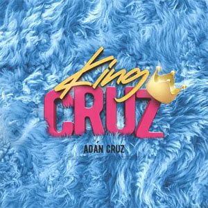Disco King Cruz de Adán Cruz