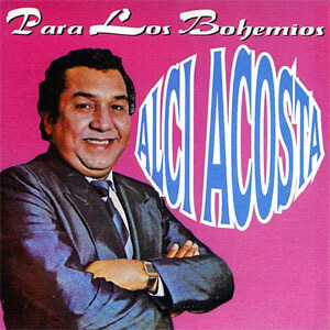 Disco Para Los Bohemios de Alci Acosta