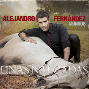 Disco Unas Nalgadas  de Alejandro Fernández