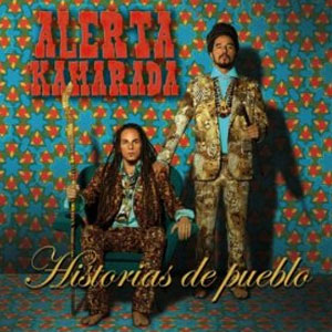 Disco Historias De Pueblo de Alerta Kamarada