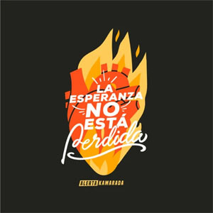 Álbum La Esperanza No Está Perdida de Alerta Kamarada