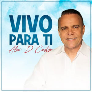 Disco Vivo para Ti  de Alex D'castro
