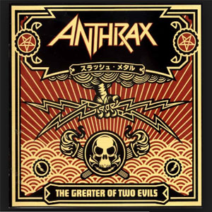 Disco The Greater of Two Evils de Anthrax