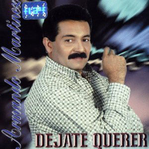 Disco Déjate Querer de Armando Martínez