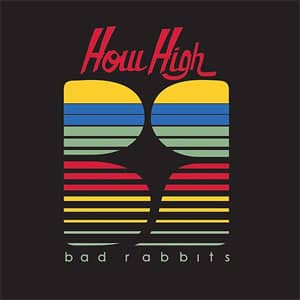 Disco How High de Bad Rabbits