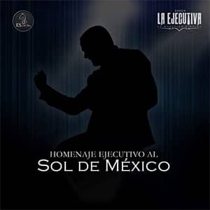 Disco Homenaje Ejecutivo al Sol de México  de Banda La Ejecutiva
