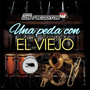 Disco Una Peda Con El Viejo de Banda Los Recoditos