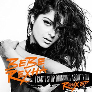 Disco I Can't Stop Drinking About You Remix EP de Bebe Rexha