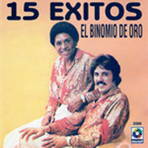 Disco 15 Éxitos de Binomio de Oro de América