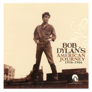 Disco Bob Dylan's American Journey 1956-1966 de Bob Dylan