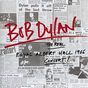 Disco The Real Royal Albert Hall 1966 Concert! de Bob Dylan