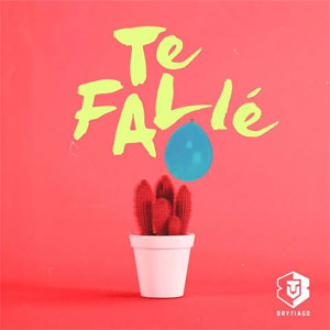 Disco Te Fallé de Brytiago