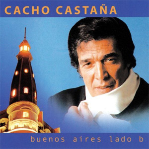 Disco Buenos Aires Lado B de Cacho Castaña