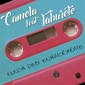Disco Nunca Debí Enamorarme de Camela
