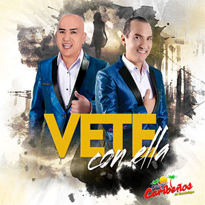 Disco Vete Con Ella de Caribeños de Guadalupe