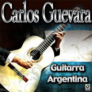 Disco Guitarra Argentina de Carlos Guevara