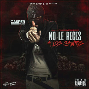 Disco No Le Reces a los Santos de Casper Mágico