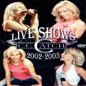 Disco Live Shows 2002-2005 de C.C. Catch