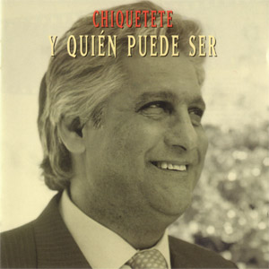 Disco Y Quién Puede Ser de Chiquetete