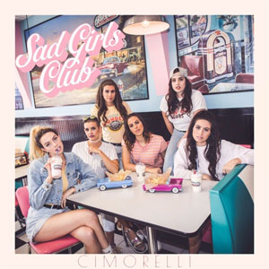 Disco Sad Girls Club de Cimorelli