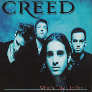 Disco What's This Life For de Creed