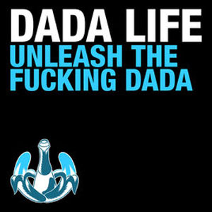Disco Unleash the F*****g Dada de Dada Life