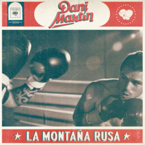 Disco La Montaña Rusa de Dani Martín