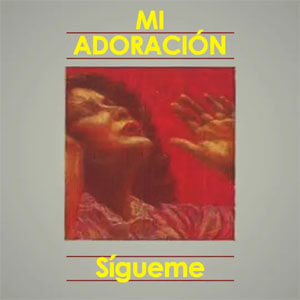 Disco Mi Adoración - Sígueme de Danilo Montero