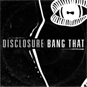 Disco Bang That de Disclosure