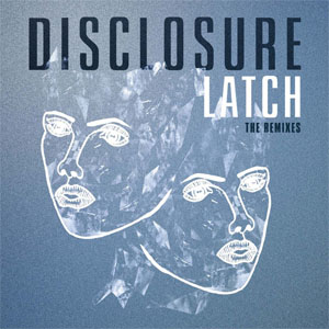 Disco Latch (The Remixes)  de Disclosure