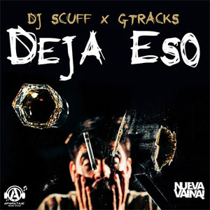 Disco Deja Eso de DJ Scuff