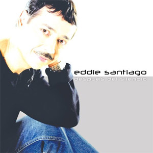 Disco Después Del Silencio de Eddie Santiago