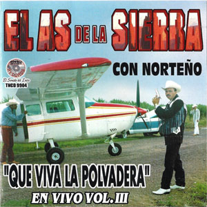 Disco Que Viva La Polvadera de El As de la Sierra