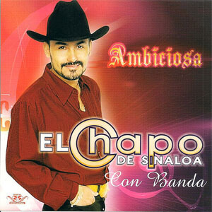 Disco Ambiciosa de El Chapo de Sinaloa