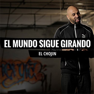 Disco El Mundo Sigue Girando de El Chojín