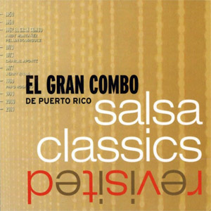 Disco Salsa Classics Revisited de El Gran Combo de Puerto Rico