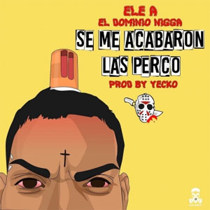 Disco Se Me Acabaron las Perco de Ele A El Dominio