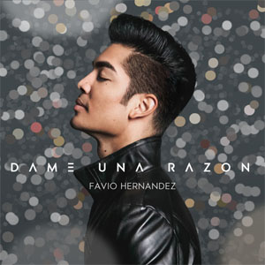 Disco Dame una Razón de Favio Hernández