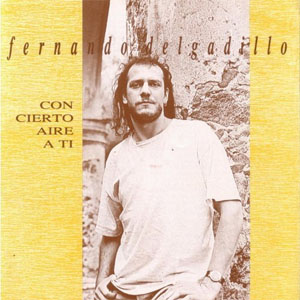 Disco Con Cierto Aire a Ti de Fernando Delgadillo