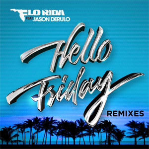 Disco Hello Friday (Remixes) de Flo Rida