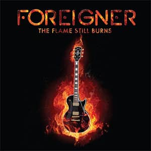 Disco The Flame Still Burns de Foreigner