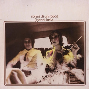 Disco Sogni Di Un Robot de Gianni Bella