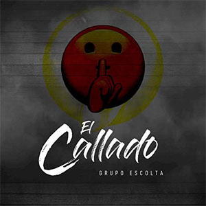 Disco El Callado de Grupo Escolta