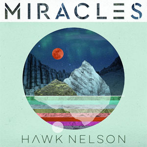 Disco Miracles de Hawk Nelson