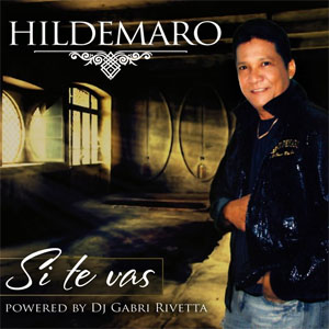 Disco Si Te Vas de Hildemaro