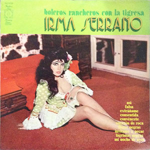 Disco Boleros Rancheros Con La Tigresa de Irma Serrano