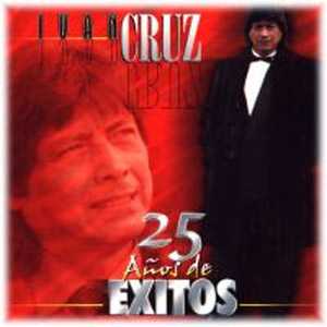 Disco 25 Años De Éxitos de Iván Cruz