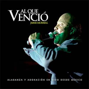 Disco Al Que Vencio (Live) de Jaime Murrell