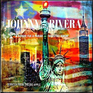 Disco A Dónde Fue Parar Nuestro Amor de Johnny Rivera
